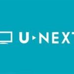 【U-NEXT】U-NEXTを実際に使ってみたレビューと口コミ