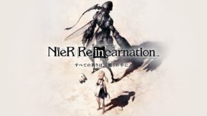 【NieR Re［in］carnation】最高のグラフィックと謎解きストーリーを体験できるRPG